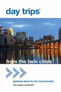 Day Trips(R) from the Twin Cities (eBook, ePUB) - McClintick, Lisa Meyers