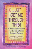 Just Get Me Through This! - Revised and Updated (eBook, ePUB) Just Get Me Through This! - Revised and Updated (eBook, ePUB)