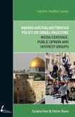 Making Australian Foreign Policy on Israel-Palestine (eBook, ePUB) Making Australian Foreign Policy on Israel-Palestine (eBook, ePUB)