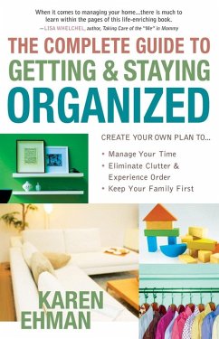 Complete Guide to Getting and Staying Organized (eBook, ePUB) - Karen Ehman