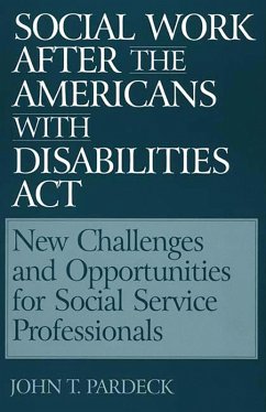 Social Work After the Americans With Disabilities Act (eBook, PDF) - Pardeck, John T.
