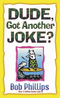 Dude, Got Another Joke? (eBook, PDF) - Bob Phillips