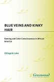 Blue Veins and Kinky Hair (eBook, PDF)