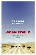Bad Dirt (eBook, ePUB) - Proulx, Annie