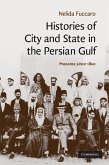 Histories of City and State in the Persian Gulf (eBook, ePUB)