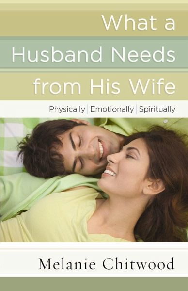 What a Husband Needs from His Wife (eBook, ePUB) What a Husband Needs from His Wife (eBook, ePUB)
