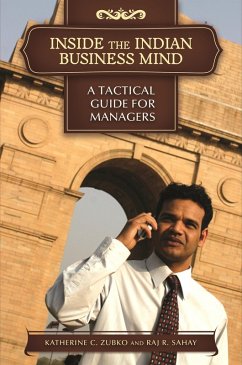 Inside the Indian Business Mind (eBook, PDF) - Ph. D., Katherine C. Zubko; Sahay, Raj R.