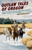 Outlaw Tales of Oregon (eBook, ePUB) Outlaw Tales of Oregon (eBook, ePUB)