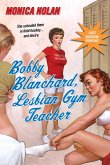 Bobby Blanchard, Lesbian Gym Teacher (eBook, ePUB)