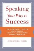 Speaking Your Way to Success (eBook, ePUB) Speaking Your Way to Success (eBook, ePUB)