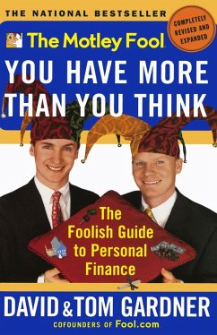 The Motley Fool You Have More Than You Think (eBook, ePUB) - Gardner, David; Gardner, Tom