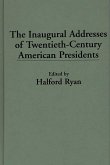 The Inaugural Addresses of Twentieth-Century American Presidents (eBook, PDF)