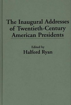 The Inaugural Addresses of Twentieth-Century American Presidents (eBook, PDF)