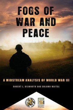 Fogs of War and Peace (eBook, PDF) - Dilworth, Robert L.; Maital, Schlomo