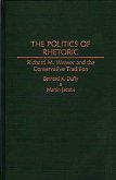 The Politics of Rhetoric (eBook, PDF)