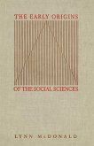Early Origins of the Social Sciences (eBook, PDF) Early Origins of the Social Sciences (eBook, PDF)