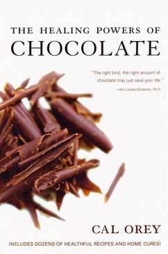 The Healing Powers of Chocolate (eBook, ePUB) - Orey, Cal