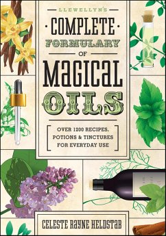 Llewellyn's Complete Formulary of Magical Oils (eBook, ePUB) - Heldstab, Celeste Rayne Llewellyn's Complete Formulary of Magical Oils (eBook, ePUB) - Heldstab, Celeste Rayne