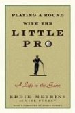 Playing a Round with the Little Pro (eBook, ePUB)