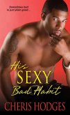 His Sexy Bad Habit (eBook, ePUB) His Sexy Bad Habit (eBook, ePUB)