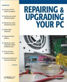 Repairing and Upgrading Your PC (eBook, ePUB)