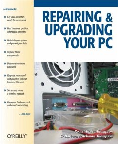 Repairing and Upgrading Your PC (eBook, ePUB) - Thompson, Robert Bruce