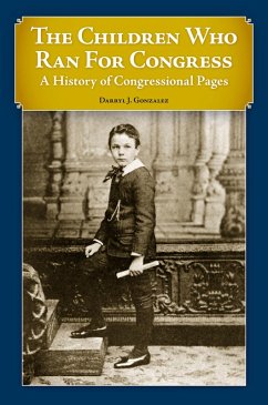 The Children Who Ran for Congress (eBook, PDF) - Gonzalez, Darryl J.