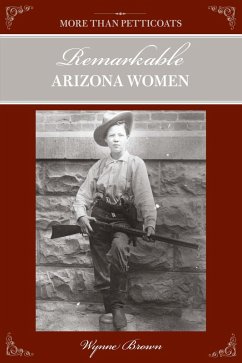 Cover More Than Petticoats: Remarkable Arizona Women (eBook, PDF)