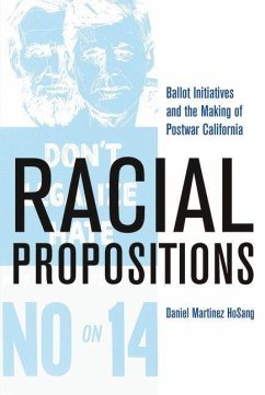 Racial Propositions (eBook, ePUB) - Hosang, Daniel Martinez