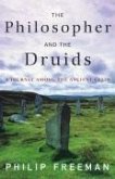 The Philosopher and the Druids (eBook, ePUB) The Philosopher and the Druids (eBook, ePUB)