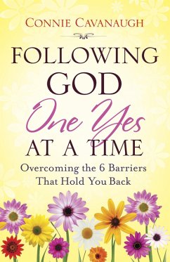 Following God One Yes at a Time (eBook, PDF) - Connie Cavanaugh