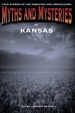 Cover Myths and Mysteries of Kansas (eBook, ePUB)