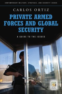 Private Armed Forces and Global Security (eBook, PDF) - Ortiz, Juan Carlos
