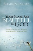 Your Scars Are Beautiful to God (eBook, ePUB)