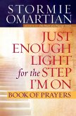 Just Enough Light for the Step I'm On Book of Prayers (eBook, ePUB)