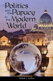Politics and the Papacy in the Modern World (eBook, PDF)