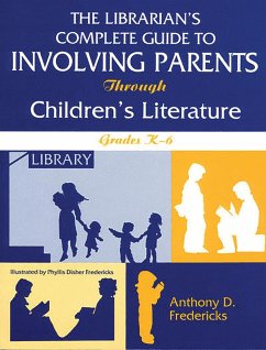 Cover The Librarian's Complete Guide to Involving Parents Through Children's Literature (eBook, PDF)