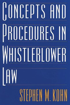 Concepts and Procedures in Whistleblower Law (eBook, PDF) - Kohn, Stephen M.