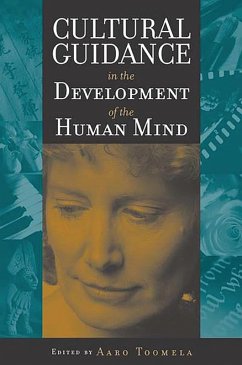 Cultural Guidance in the Development of the Human Mind (eBook, PDF) - Toomela, Aaro