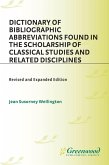 Dictionary of Bibliographic Abbreviations Found in the Scholarship of Classical Studies and Related Disciplines (eBook, PDF)