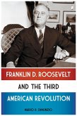 Franklin D. Roosevelt and the Third American Revolution (eBook, PDF)