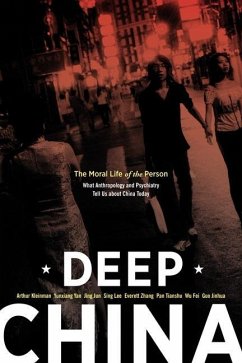 Deep China (eBook, ePUB) - Kleinman, Arthur; Yan, Yunxiang; Jun, Jing; Lee, Sing; Zhang, Everett