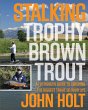 Stalking Trophy Brown Trout (eBook, PDF) - Bild 1