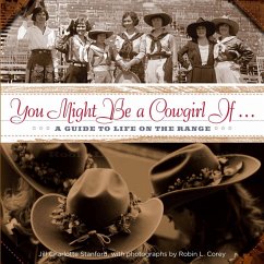 You Might Be a Cowgirl If . . . (eBook, ePUB) - Stanford, Jill Charlotte; Corey, Robin