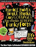Humble Homes, Simple Shacks, Cozy Cottages, Ramshackle Retreats, Funky Forts (eBook, ePUB) Humble Homes, Simple Shacks, Cozy Cottages, Ramshackle Retreats, Funky Forts (eBook, ePUB)