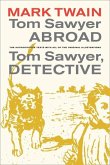 Tom Sawyer Abroad / Tom Sawyer, Detective (eBook, ePUB)