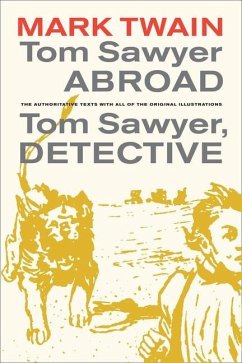 Tom Sawyer Abroad / Tom Sawyer, Detective (eBook, ePUB) - Twain, Mark