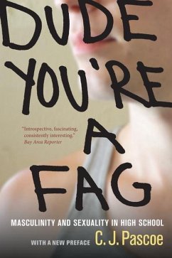 Dude, You're a Fag (eBook, ePUB) - Pascoe, C. J.