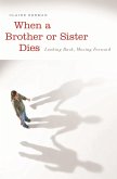 When a Brother or Sister Dies (eBook, PDF)