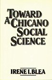 Toward A Chicano Social Science (eBook, PDF)